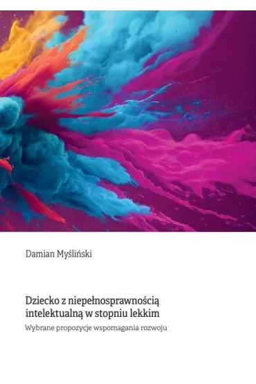 Dziecko z niepe�nosprawno�ci� intelektualn�.. - Damian My�li�ski