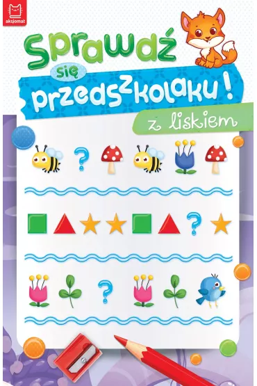 SPRAWD� SI� PRZEDSZKOLAKU  Z LISKIEM