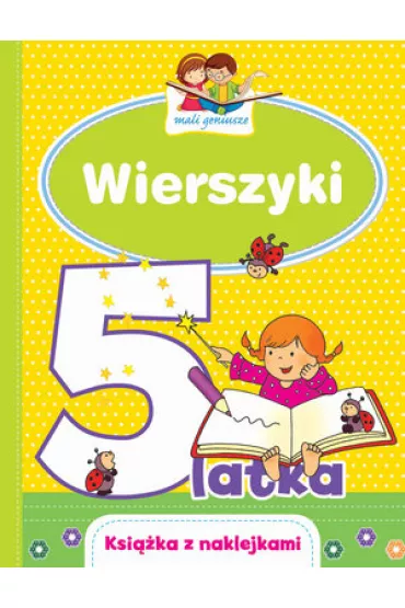 Mali geniusze. Wierszyki 5-latka - El�bieta Lekan , Joanna Myjak, Urszula Koz�owska