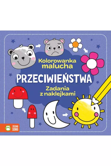 Kolorowanka malucha. Przeciwie�stwa