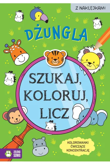 Szukaj, koloruj i licz. D�ungla - Sylwia  Czarnecka