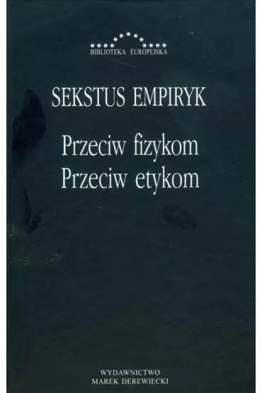 Przeciw fizykom przeciw etykom - Sekstus Empiryk