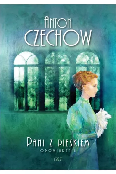 Pani z pieskiem. Opowiadania - Anton Czechow