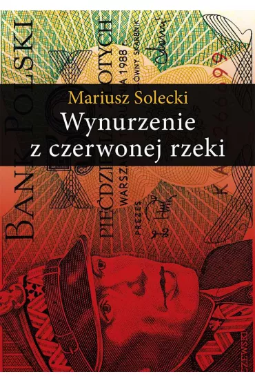 Wynurzenie z czerwonej rzeki - Mariusz Solecki