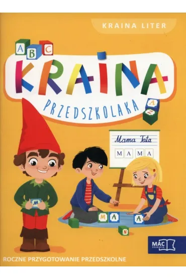 Kraina przedszkolaka. Roczne przygotowanie przedszkolne. Kraina liter - Beata Szurowska
