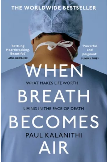 When Breath Becomes Air - Paul Kalanithi