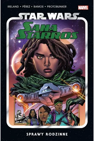 Sana Starros. Sprawy rodzinne. Star Wars - Justina Ireland