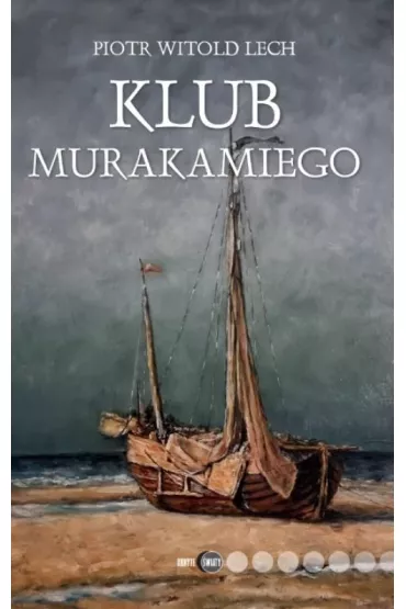 Klub Murakamiego - Piotr Witold Lech
