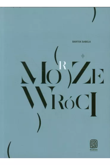 Mo�e (morze) wr�ci - Bartek Sabela