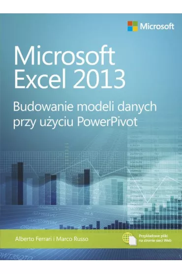 Microsoft Excel 2013. Budowanie modeli danych przy u�yciu PowerPivot - Marco Russo, Alberto Ferrari