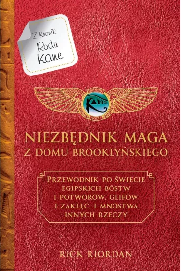 Kroniki Rodu Kane. Niezbdnik maga z Domu Brooklyskiego - Rick Riordan