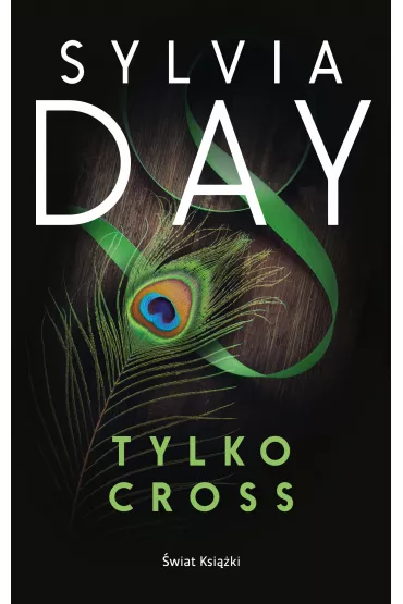 Tylko Cross. Dotyk Crossa. Tom 5 - Sylvia Day