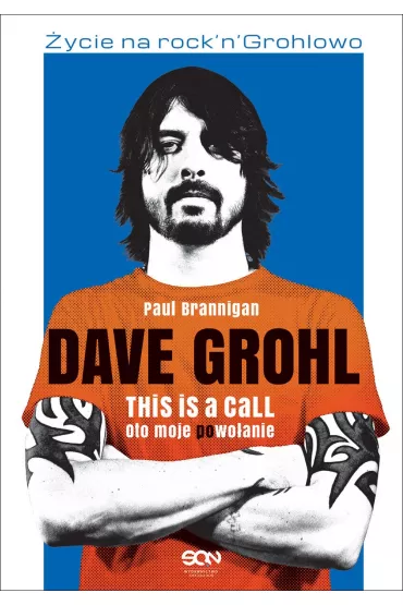 Dave Grohl. Oto moje powoanie - Paul Brannigan