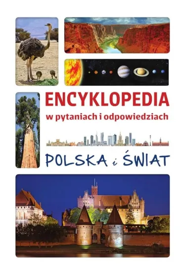 Encyklopedia w pytaniach i odpowiedziach. Polska i �wiat