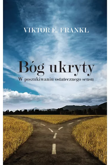 Bg ukryty. W poszukiwaniu ostatecznego sensu - Viktor Emil Frankl