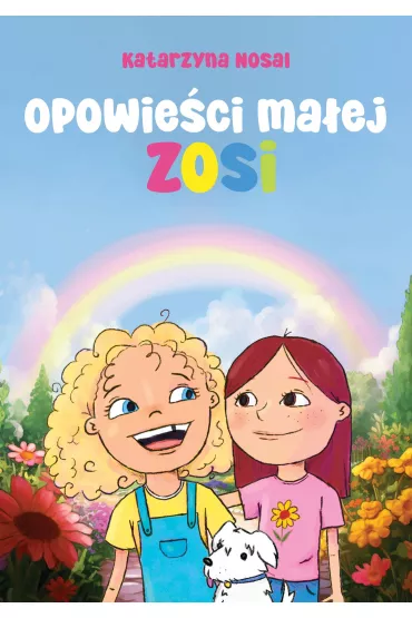 Opowie�ci ma�ej Zosi - Katarzyna  Nosal