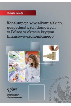 eBook Konsumpcja w wielkomiejskich gospodarstwach domowych w Polsce w okresie kryzysu finansowo-ekonomicznego pdf