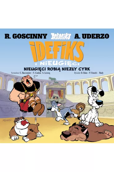 Nieugi�ci robi� niez�y cyrk. Idefiks i Nieugi�ci. Tom 4 - Yves  Coulon, Simon  Lecocq, C�dric Bacconnier