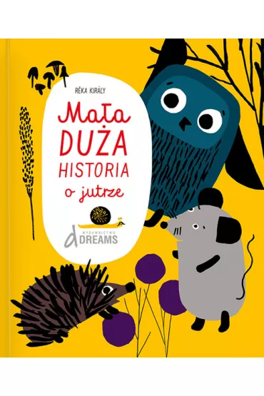 Ma�a du�a historia o jutrze - Kiraly Reka