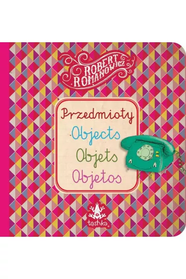 Przedmioty, Objects, Objets, Objetos - Robert Romanowicz