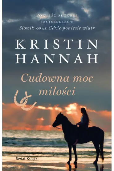 Cudowna moc mi�o�ci - Kristin Hannah