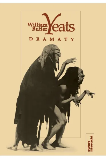 Dramaty Yeats (Edycja limitowana) - William Butler Yeats