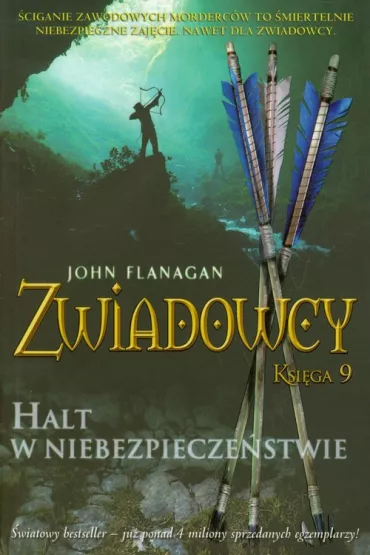 Halt w niebezpiecze�stwie. Zwiadowcy. Tom 9 - John Flanagan