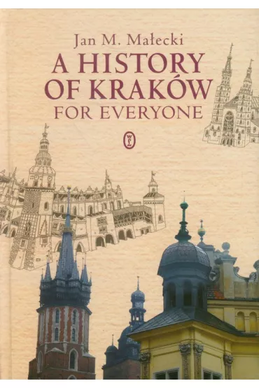 A History of Krak�w for Everyone (OT) - Jan M. Ma�ecki