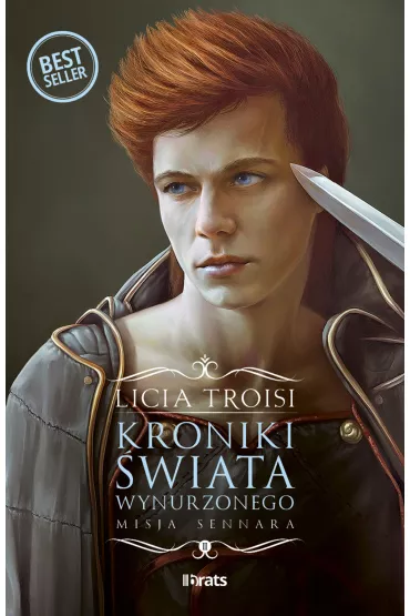 Kroniki �wiata Wynurzonego. 2. Kroniki �wiata Wynurzonego. Tom 2: Misja Sennara - Licia Troisi