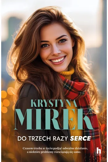 Do trzech razy serce - Krystyna Mirek
