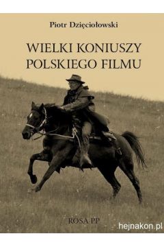 Wielki koniuszy polskiego filmu