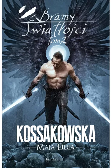 eBook Bramy �wiat�o�ci. Cz�� 2. Zast�py Anielskie. Tom 6 mobi epub - Maja Lidia Kossakowska
