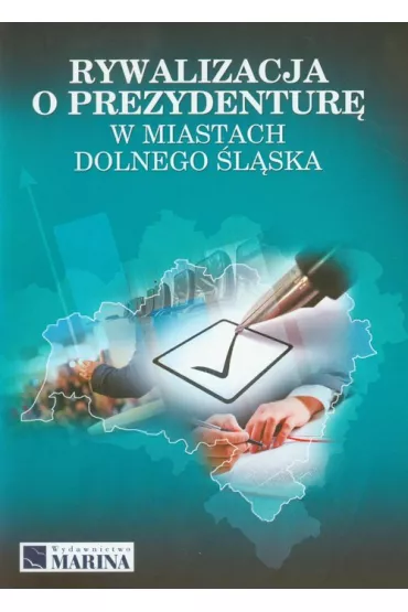Rywalizacja o prezydentur� w miast. Dolnego �l�ska