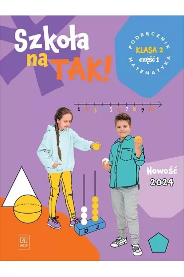 Szko�a na tak! Matematyka. Podr�cznik. Szko�a podstawowa. Klasa 2. Cz�� 1