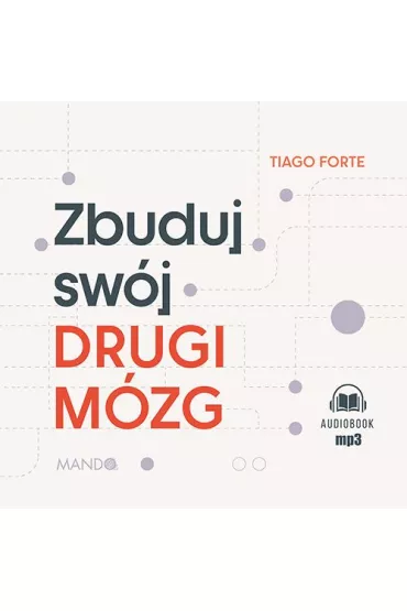 Audiobook CD MP3 Zbuduj sw�j drugi M�zg - Tiago Forte