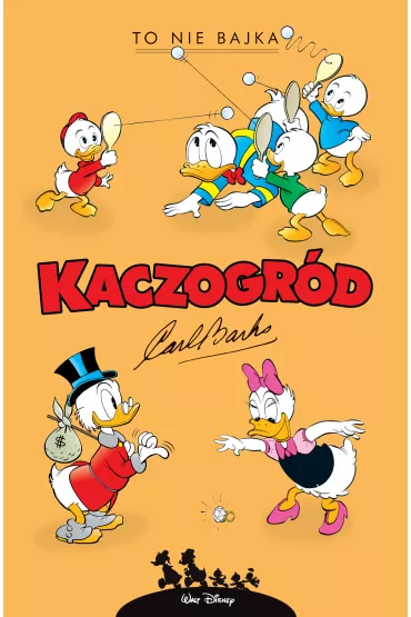 Kaczogr�d. To nie bajka i inne historie z lat 1960–1961 - Carl Barks