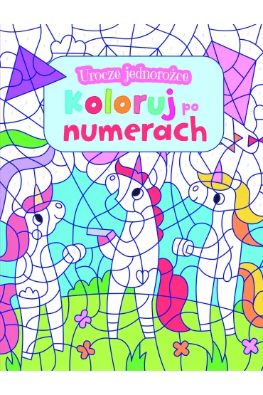 Urocze jednoro�ce. Koloruj po numerach