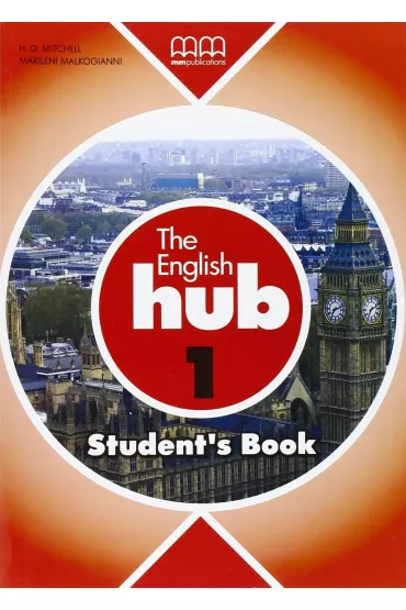 The English Hub 1. Student's Book - Malkogianni Marileni, H. Q. Mitchell