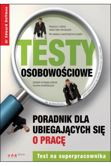 Testy osobowo�ciowe. Poradnik dla ubiegaj�cych si� o prac� - Edward Hoffman