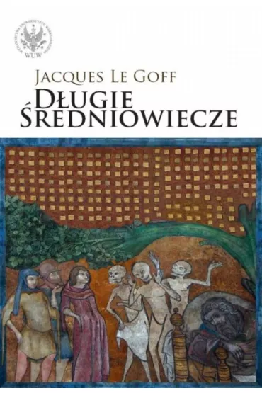 D�ugie �redniowiecze - Jacques Le Goff