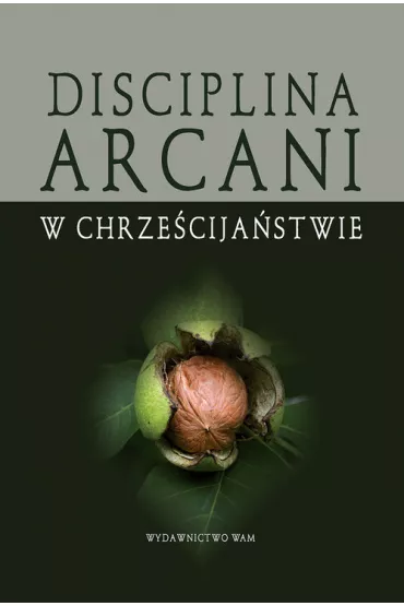 Disciplina arcani w chrze�cija�stwie - Bogus�aw G�rka, Wojciech Gajewski, G�rka Bogus�aw Gajewski Wojciech