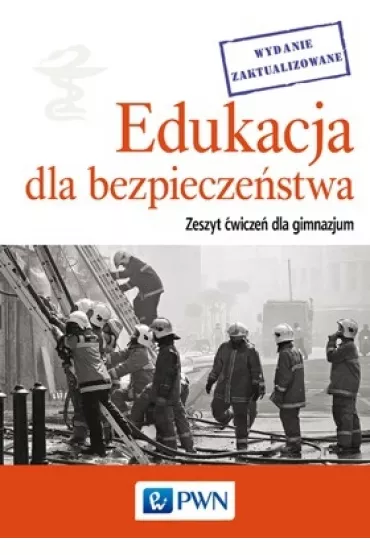 Edukacja dla bezpiecze�stwa. Zeszyt �wicze� - Anna Przyby�, Jolanta Lauk