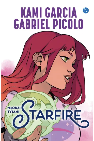 DC Powie�� graficzna 13+ M�odzi Tytani. Starfire - Antoine Ozanam