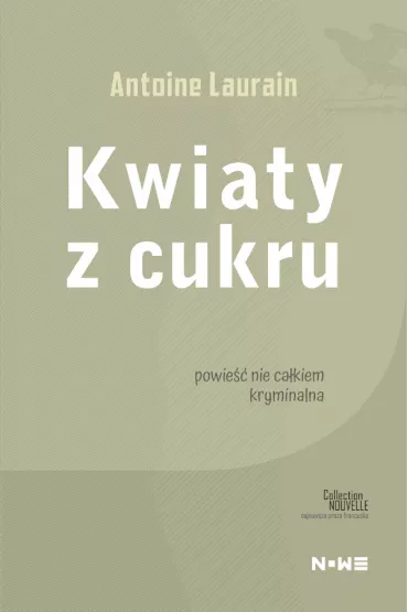 Kwiaty z cukru - Antoine Laurain