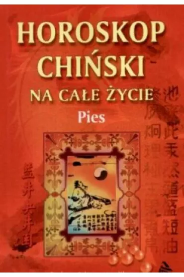 Pies - horoskop chiski - Barbara Jakimowicz-Klein