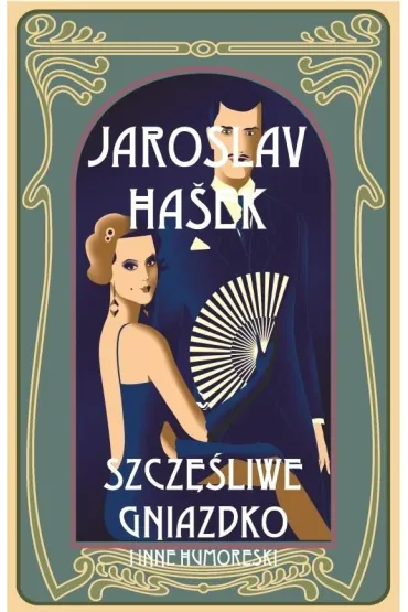Szcz�liwe gniazdko i inne humoreski - Hasek Jaroslav