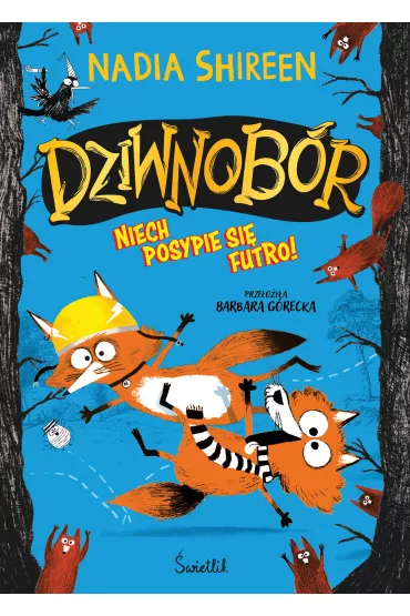 Niech posypie si futro! Dziwnobr. Tom 2 - Nadia Shireen