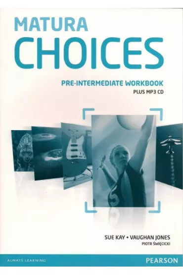 Matura Choices. Pre-Intermediate. Workbook +CD - Vaughan Jones, Sue Kay, Piotr �wi�cicki
