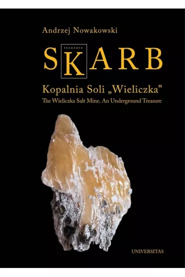 Skarb. Kopalnia Soli "Wieliczka" - Andrzej Nowakowski