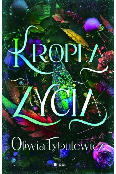 Kropla �ycia - Oliwia Tybulewicz